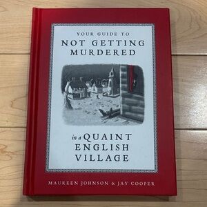 3/$40 - Your Guide to Not Getting Murdered in a Quaint English Village NEW book